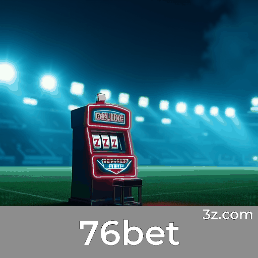 76bet: Seu Cassino Online Confiável e Seguro