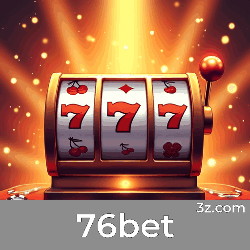 76bet: Seu Cassino Online Confiável e Seguro
